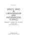 Who's who in librarianship and information science /