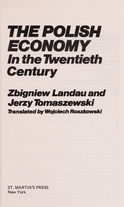 The Polish economy in the twentieth century /