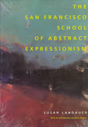 The San Francisco school of abstract expressionism /