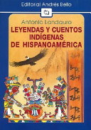 Leyendas y cuentos indígenas de Hispanoamerica /