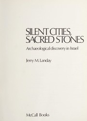 Silent cities, sacred stones : archaeological discovery in Israel /