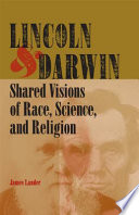 Lincoln & Darwin : shared visions of race, science, and religion /