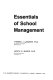 Essentials of school management /