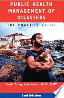 Public health management of disasters : the practice guide /