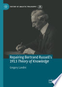 Repairing Bertrand Russell's 1913 Theory of Knowledge /