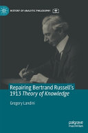 Repairing Bertrand Russell's 1913 theory of knowledge /