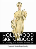 Hollywood sketchbook : a century of costume illustration /