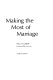 Making the most of marriage /