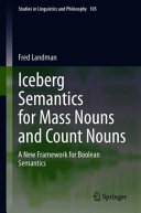 Iceberg semantics for mass nouns and count nouns : a new framework for Boolean semantics /