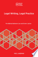 Legal writing, legal practice : the biblical bailment law and divine justice /