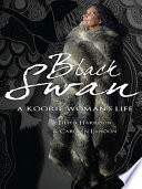 Black swan : a koorie woman's life /