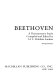 Beethoven : a documentary study /