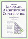 Landscape architecture construction /