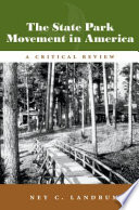 The state park movement in America : a crictical review /