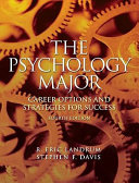 The psychology major : career options and strategies for success /