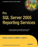 Pro SQL Server 2005 reporting services /