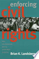 Enforcing civil rights : race discrimination and the Department of Justice /