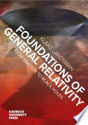 Foundations of general relativity : from Einstein to black holes /
