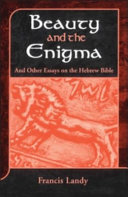 Beauty and the enigma : and other essays on the Hebrew Bible /