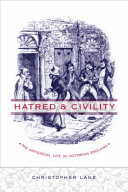 Hatred & civility : the antisocial life in Victorian England /