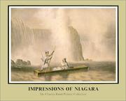Impressions of Niagara : the Charles Rand Penney Collection of prints of Niagara Falls and the Niagara River from the sixteenth to the early twentieth century /