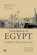Description of Egypt : notes and views in Egypt and Nubia made during the years 1825, --26, --27, --28 : chiefly consisting of a series of descriptions and delineations of the monuments, scenery, etc. of those countries ; the views, with few exceptions, made with the camera lucida /