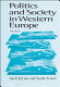 Politics and society in Western Europe /