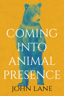 Coming into animal presence /