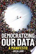 Democratizing our data : a manifesto /