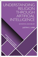 Understanding religion through artificial intelligence : bonding and belief /