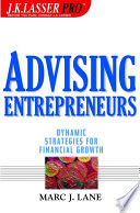 Advising entrepreneurs : dynamic strategies for financial growth /