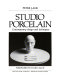 Studio porcelain : contemporary design and techniques /