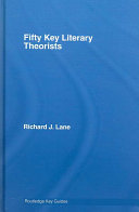 Fifty key literary theorists /