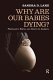 Why are our babies dying? : pregnancy, birth, and death in America /