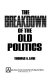 The breakdown of the old politics /