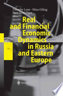 Real and Financial Economic Dynamics in Russia and Eastern Europe /