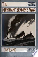 The merchant seamen's war /