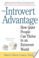 The introvert advantage : how to thrive in an extrovert world /