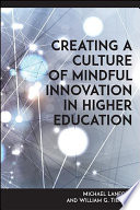 Creating a culture of mindful innovation in higher education /