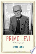 Primo Levi : the matter of a life /