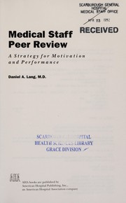 Medical staff peer review : a strategy for motivation and performance /