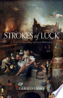 Strokes of luck : a study in moral and political philosophy /