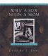 Why a son needs a mom : 100 reasons /