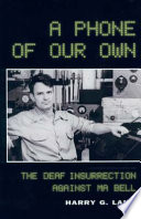 A phone of our own : the deaf insurrection against Ma Bell /