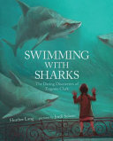 Swimming with sharks : the daring discoveries of Eugenie Clark /