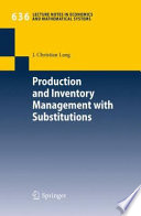 Production and inventory management with substitutions /