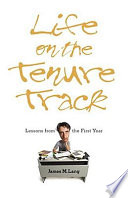 Life on the tenure track : lessons from the first year /