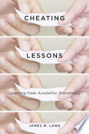 Cheating lessons : learning from academic dishonesty /