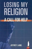 Losing my religion : a call for help /