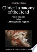 Clinical Anatomy of the Head : Neurocranium · Orbit · Craniocervical Regions /